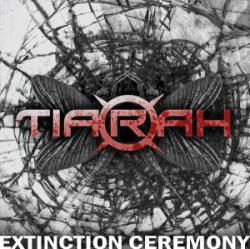 Tiarah : Extinction Ceremony